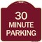 Signmission Designer Series 30 Minute Parking, Burgundy Heavy-Gauge Aluminum Sign, 18" x 18", BU-1818-24427 A-DES-BU-1818-24427 - alternate 1